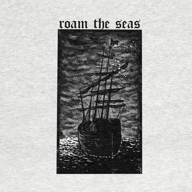 Roam the Seas by Never Shall We Die